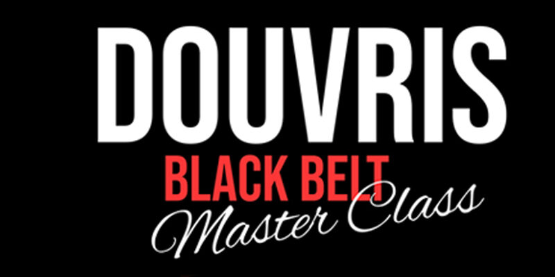 Douvris Black Belt Master Class